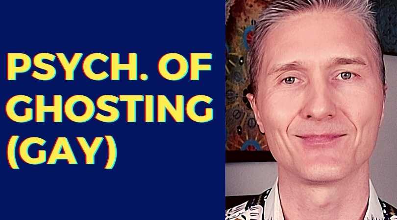 Psychology Of Ghosting (Gay)