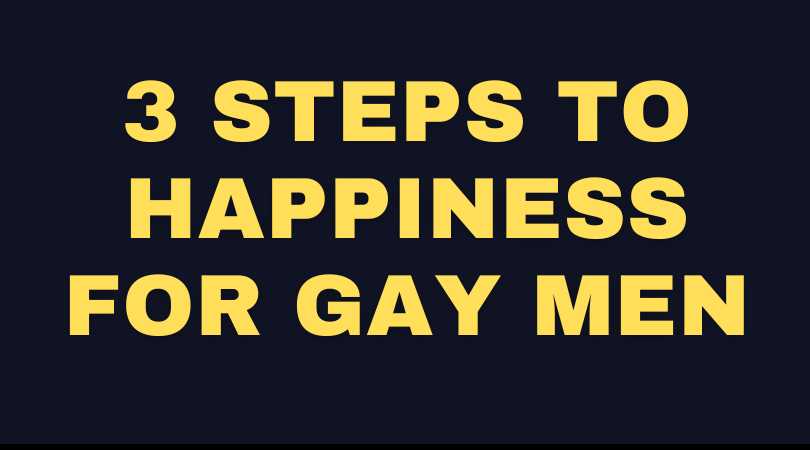 The Secret to Gay Happiness Most Men Ignore