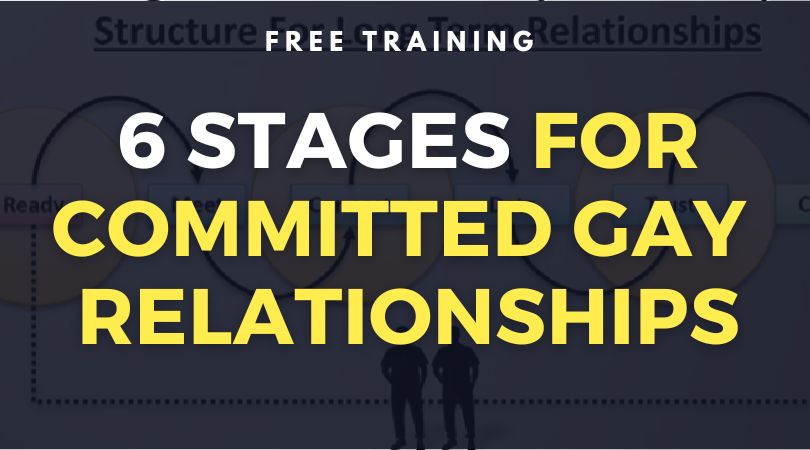 6 Stages For Committed Gay Relationships